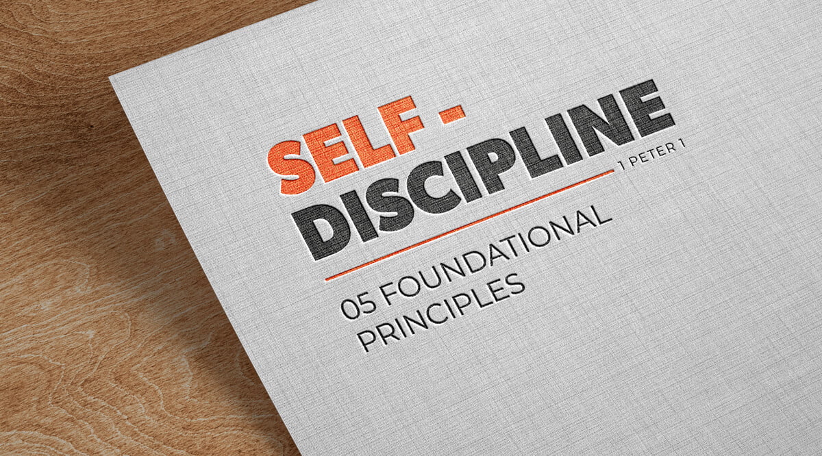 Self-Discipline - 05 foundational Principles